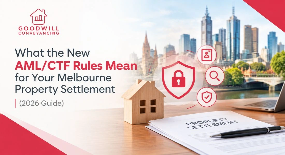 What the New AML/CTF Rules Mean for Your Melbourne Property Settlement (2026 Guide)